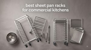 best sheet pan racks for commercial kitchens