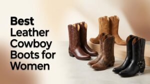 best leather cowboy boots for women
