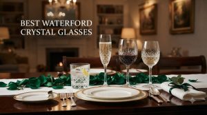 best waterford crystal glasses