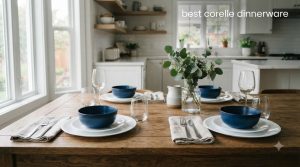 best corelle dinnerware