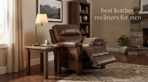 best leather recliners for men
