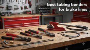 best tubing benders for brake lines