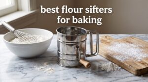 best flour sifters for baking