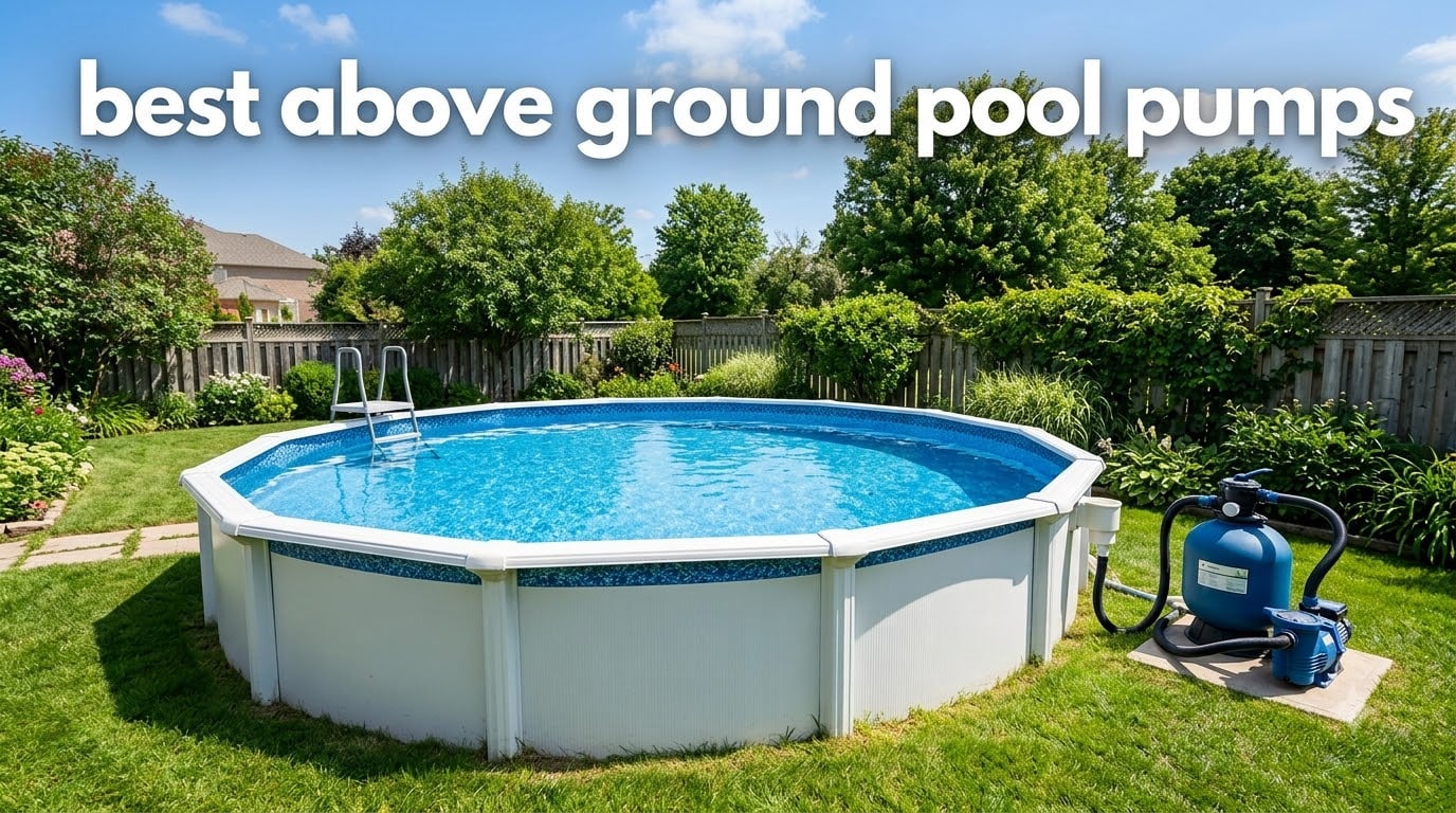 best above ground pool pumps