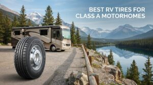 best rv tires for class a motorhomes