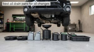 best oil drain pans for oil changes