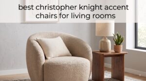 best christopher knight accent chairs for living rooms