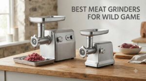 best meat grinders for wild game