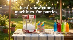 best snow cone machines for parties