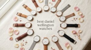 best daniel wellington watches