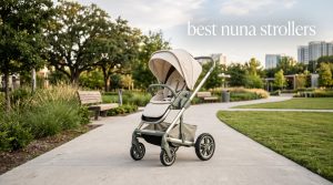 best nuna strollers
