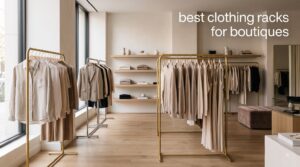 best clothing racks for boutiques