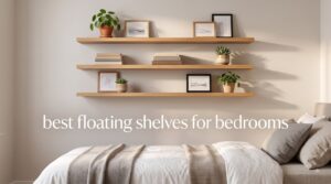 best floating shelves for bedrooms