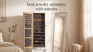 best jewelry armoires with mirrors