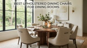 best upholstered dining chairs for dining rooms