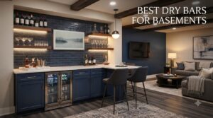 best dry bars for basements