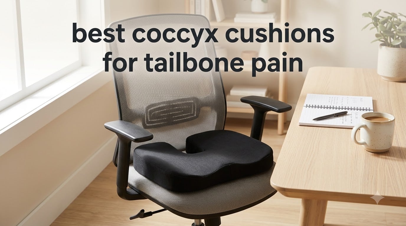 best coccyx cushions for tailbone pain