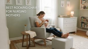 best rocking chairs for nursing mothers