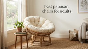 best papasan chairs for adults