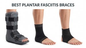 best plantar fasciitis braces