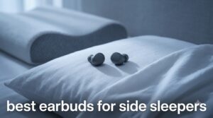 best earbuds for side sleepers