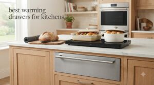 best warming drawers for kitchens