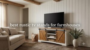 best rustic tv stands for farmhouses