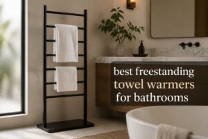 best freestanding towel warmers for bathrooms