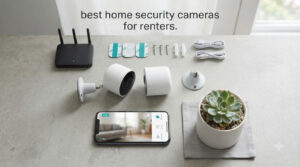 best home security cameras for renters