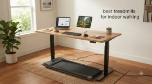 best treadmills for indoor walking