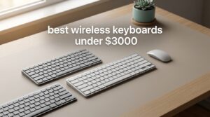 best wireless keyboards under $3000