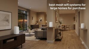 best mesh wifi systems for large homes for purchase