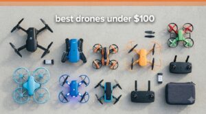 best drones under $100
