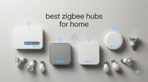 best zigbee hubs for home