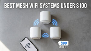best mesh wifi systems under $100