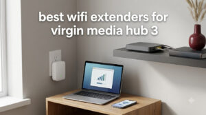 best wifi extenders for virgin media hub 3