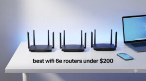 best wifi 6e routers under $200