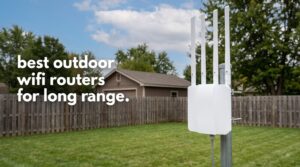 best outdoor wifi routers for long range