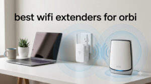 best wifi extenders for orbi